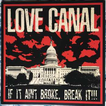 LP Love Canal: If It Aint Broke, Break It!!! CLR
