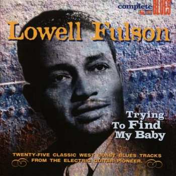 CD Lowell Fulson: Trying To Find My Baby