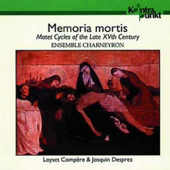 Album Josquin Des Prés: Memoria Mortis, Motet Cycles Of The Late XVth Century