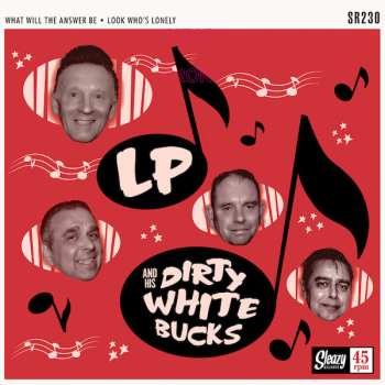 Album LP And His Dirty White Bucks: What Will The Answer Be
