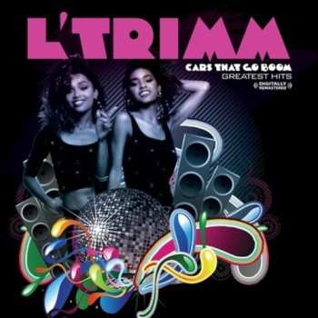 CD L'Trimm: Cars That Go Boom - Greatest Hits