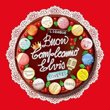 Album Luciano Ligabue: Buon Compleanno Elvis Covered