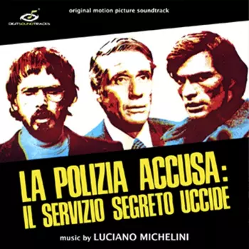 La Polizia Accusa: Il Servizio Segreto Uccide (Original Motion Picture Soundtrack)
