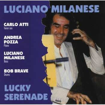 Album Luciano Milanese Quartet: Lucky Serenade