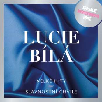 Album Lucie Bílá: Velké Hity Pro Slavnostní Chvíle
