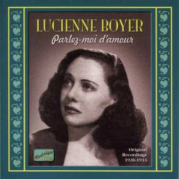 Album Lucienne Boyer: Parlez-Moi D'Amour (Original Recordings 1926-1933)