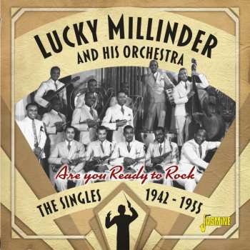 CD Lucky Millinder And His Orchestra: The Singles 1942-1955