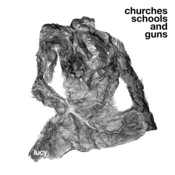 CD Lucy: Churches Schools And Guns