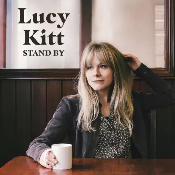 Lucy Kitt: Kitt, L: Stand By