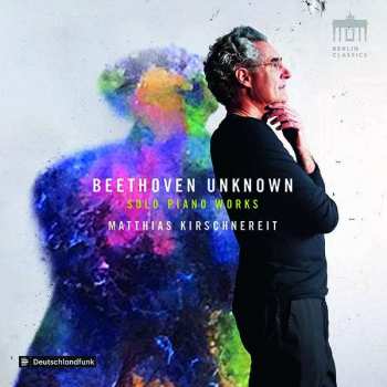 CD Ludwig van Beethoven: Beethoven Unknown: Solo Piano Works