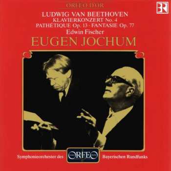 CD Ludwig van Beethoven: Klavierkonzert No. 4, Pathetique Op. 13, Fantasie Op. 77