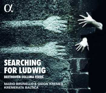 CD Gidon Kremer: Searching For Ludwig