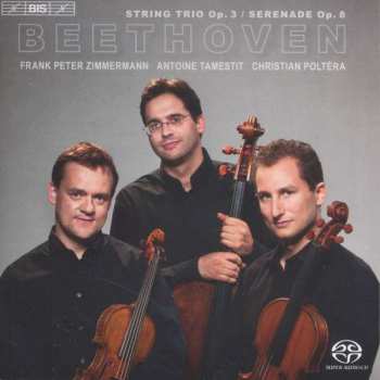 SACD Ludwig van Beethoven: String Trio, Op. 3 / Serenade In D Major, Op. 8