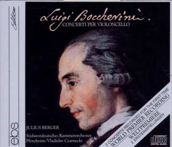 3CD Luigi Boccherini: Concerti Per Violoncello