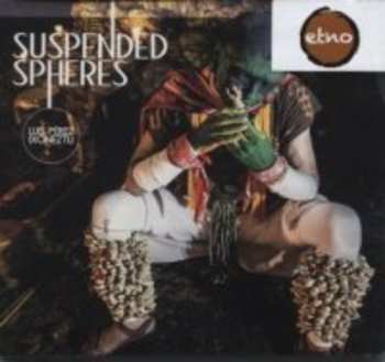 Album Luis Perez: Suspended Spheres