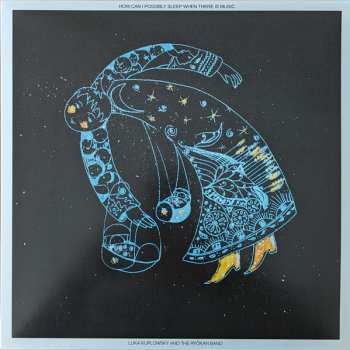 2LP Luka Kuplowsky: How Can I Possibly Sleep When There Is Music