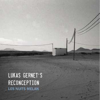 Album Lukas Gernet's Reconception: Les Nuits Melan