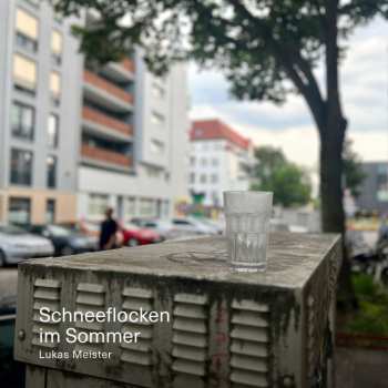 CD Lukas Meister: Schneeflocken Im Sommer