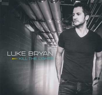 CD Luke Bryan: Kill The Lights