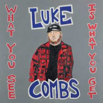 CD Luke Combs: What You See Is What You Get