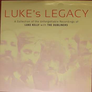 LP The Dubliners: Luke's Legacy (A Collection Of The Unforgettable Recordings Of Luke Kelly With The Dubliners)