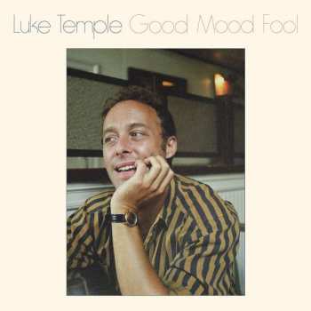 CD Luke Temple: Good Mood Fool