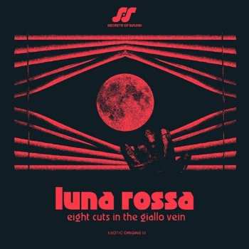 Album Luna Rossa: Eight Cuts In The Giallo Vein / Var: Luna Rossa: Eight Cuts In The Giallo Vein