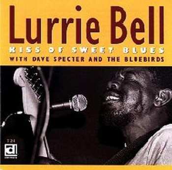 Album Lurrie Bell: Kiss Of Sweet Blues