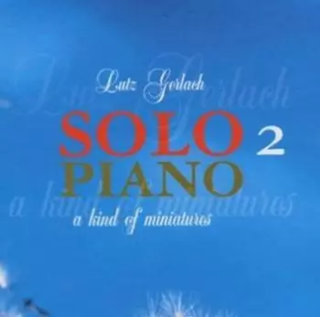 Solo Piano 2 - A Kind Of Miniatures