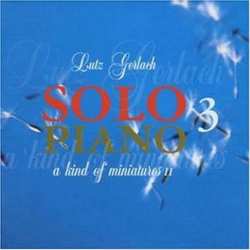 Album Lutz Gerlach: Solo Piano 3 - A Kind Of Miniatures Ii