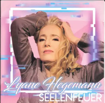 Lyane Hegemann: Seelenfeuer