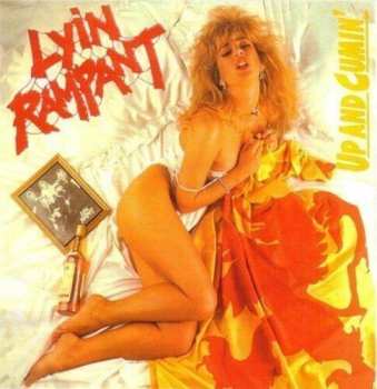 Album Lyin Rampant: Up And Cumin'