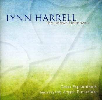 Album Lynn Harrell: The Known Unknowns