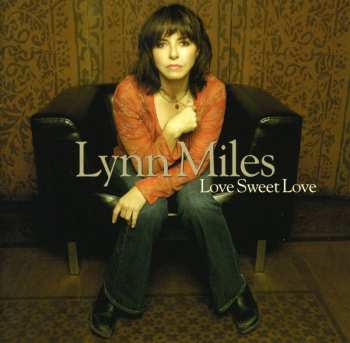 Album Lynn Miles: Love Sweet Love