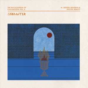 LP M. Geddes Gengras: The Encyclopedia Of Civilizations Vol. 4: Zoroaster LTD