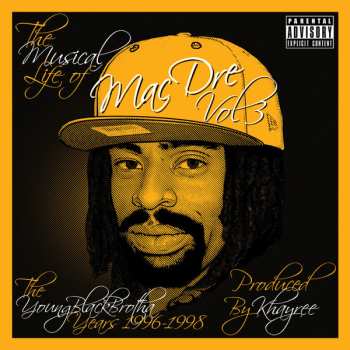 CD Mac Dre: The Musical Life Of Mac Dre Vol. 3 (The Young Black Brotha Years: 1996-1998)