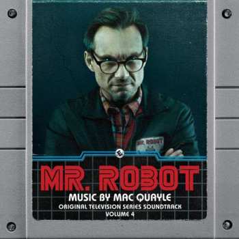 CD Mac Quayle: Mr. Robot: Volume 4 (Original Television Series Soundtrack)