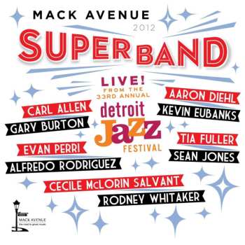 Album Mack Avenue SuperBand: Live From The Detroit Jazz Festival 2012