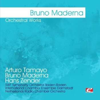 Album Bruno Maderna: Orchestral Works