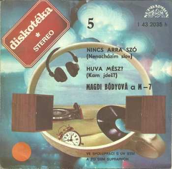 Album Bódy Magdi: Nincs Arra Szó (Nenacházím Slov) / Huva Mész? (Kam Jdeš?)