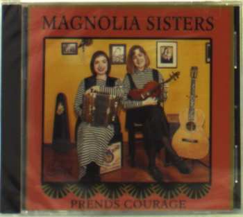 Album Magnolia Sisters: Prends Courage