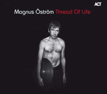 CD Magnus Öström: Thread Of Life DIGI