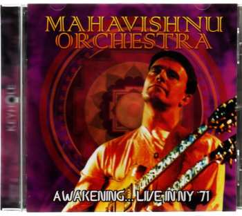 CD Mahavishnu Orchestra: Awakening... Live In NY '71