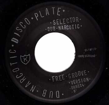 SP Selector Dub Narcotic: Free Groove Rider LTD