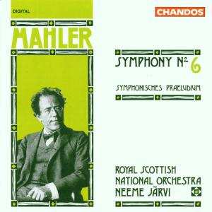 CD Gustav Mahler: Symphony No. 6; Symphonisches Praeludium