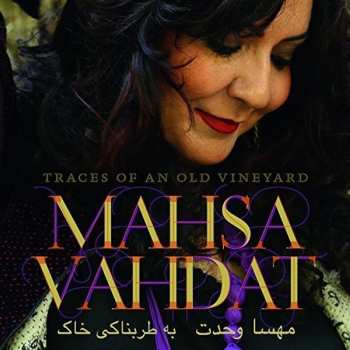 CD Mahsa Vahdat:  Traces Of An Old Vineyard