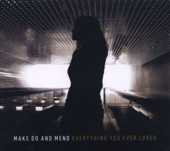 CD Make Do And Mend: Everything You Ever Loved