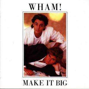 Album Wham!: Make It Big