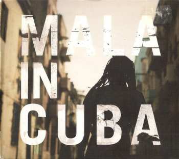 CD Mala: Mala In Cuba