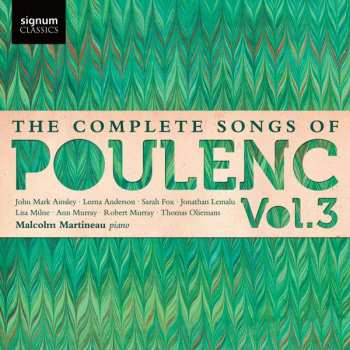 CD Malcolm Martineau: The Complete Songs Of Poulenc